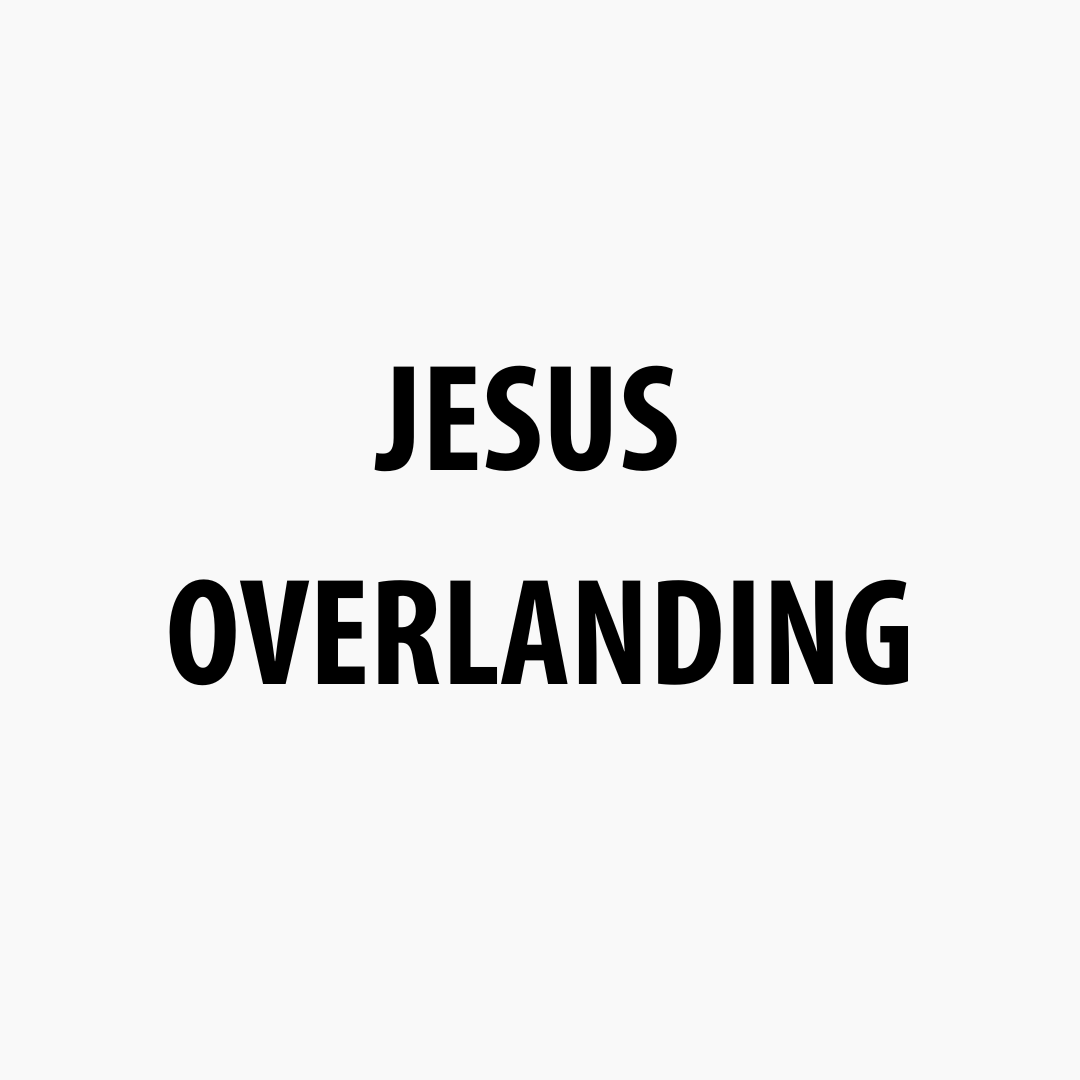 Jesus Overlanding